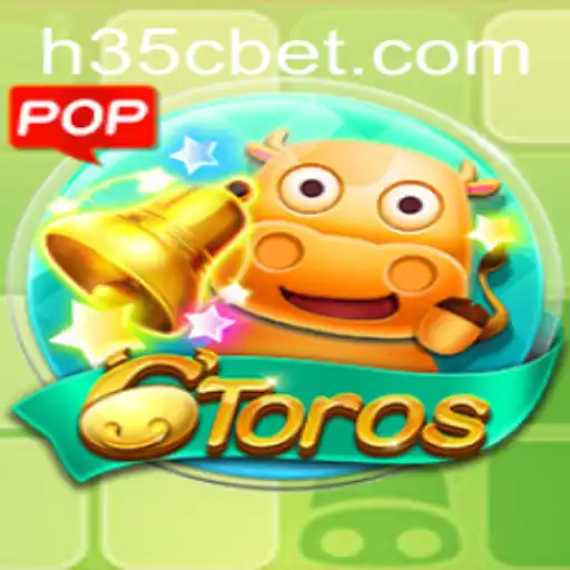 Descubra o Fascinante Jogo 6Toros e sua Relação com 35Cbet